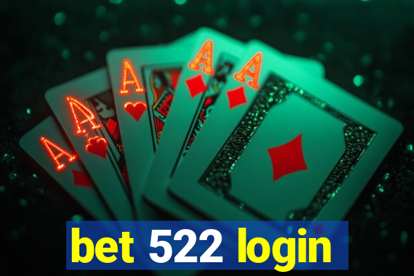 bet 522 login